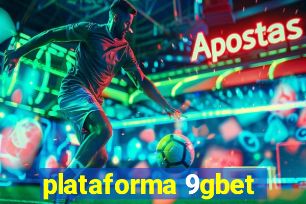 plataforma 9gbet